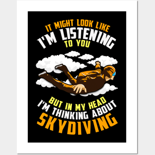 In My Head I'm Thinking About Skydiving Posters and Art